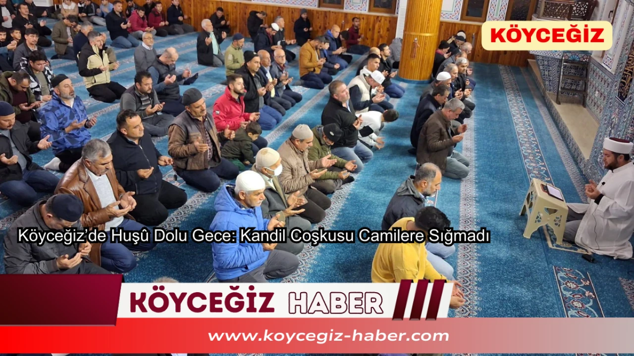 Köyceğiz’de Berat Kandili İhyası: Camiler Dolup Taştı