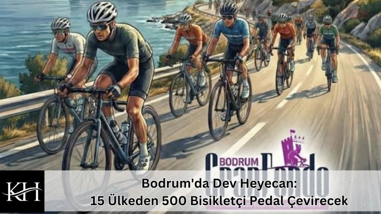 Bodrum'da Dev Heyecan: 15 Ülkeden 500 Bisikletçi Pedal Çevirecek