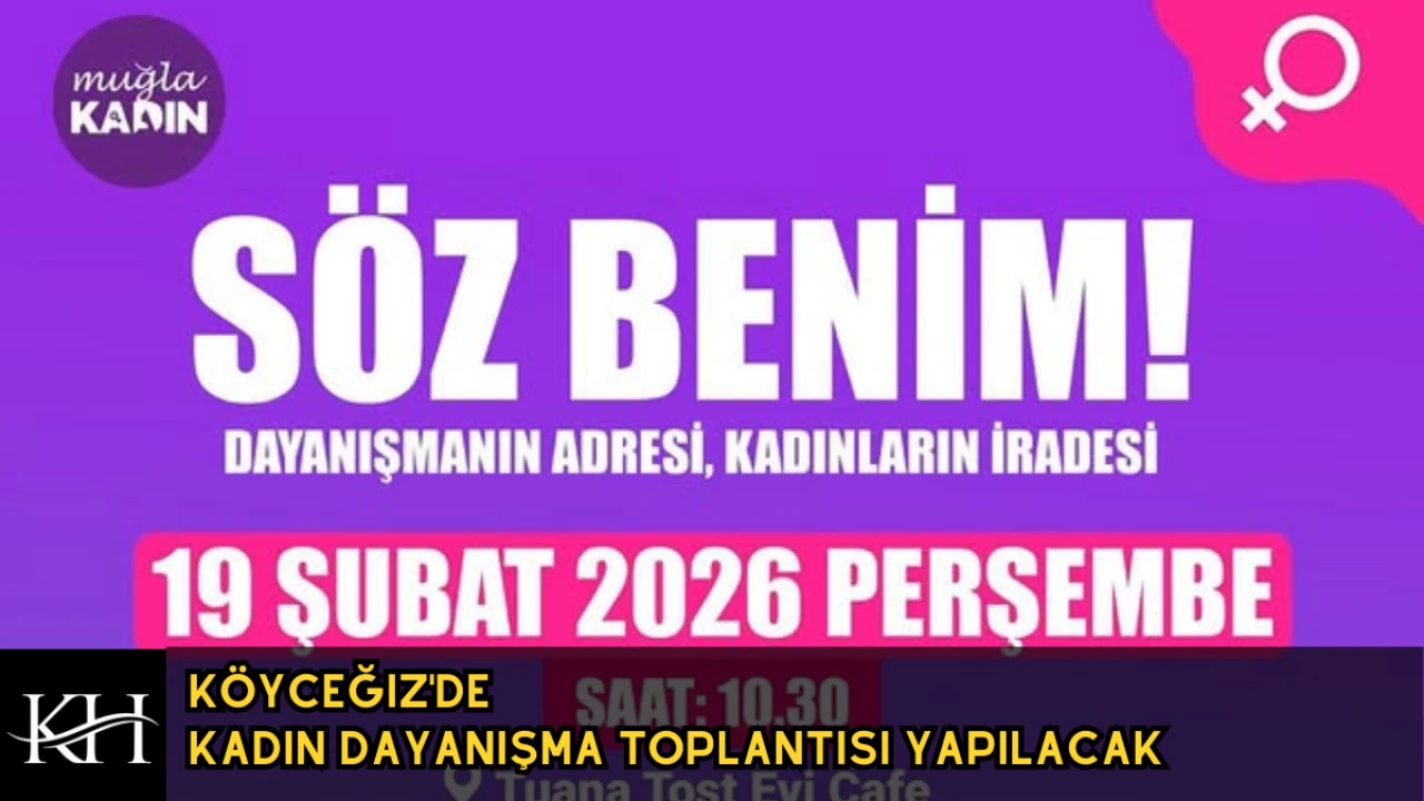 Köyceğiz'de Kadın Mahalle Meclisleri Kuruluyor:  Söz Benim!