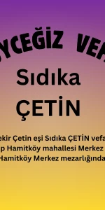 Hamit Mahallesi’nden Sıdıka Çetin Vefat Etti