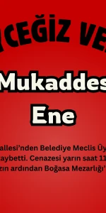 Köyceğiz Belediye Meclis Üyesi Ömer Ene’nin Annesi Mukaddes Ene Vefat Etti