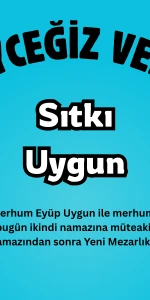 Gülpınar Mahallesi’nden Sıtkı Uygun Vefat Etti: Cenaze Bugün Hacıbey Camii’nde
