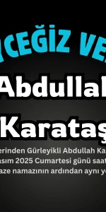 Zeytinalanı Mahallesi’nden Abdullah Karataş Vefat Etmiştir: Cenazesi Bugün Defnedilecek