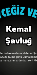 Köyceğiz Yeni Mahalle’den Kemal Şavluğ Vefat Etti: Cenaze Bugün Hacıbey Camii’nde