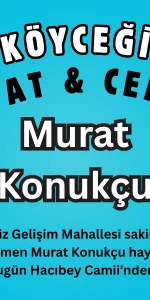 Köyceğiz Gelişim Mahallesinden Emekli Öğretmen Murat Konukçu Vefat Etti