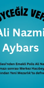 Emekli Polis Ali Nazmi Aybars Vefat Etti: Cenazesi Bugün Merkez Hacıbey Camii’nden Kalkacak