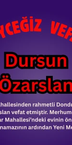 Gülpınar Mahallesi’nden Dursun Özarslan vefat etmiştir