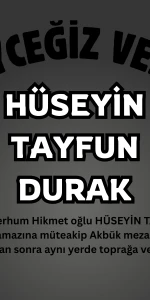 Köyceğiz Yeni Mahalle’den Hüseyin Tayfun Durak Vefat Etti