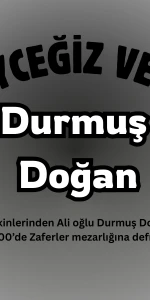 Köyceğiz Zaferler Mahallesinden Durmuş Doğan vefat etmiştir