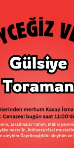 Köyceğiz Yeni Mahalleden Gülsiye Toraman Vefat Etmiştir