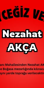 Köyceğiz Zeytinalanı Mahallesinden Nezahat Akça Vefat Etti