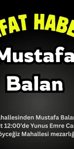 Köyceğiz Gelişim Mahallesinden Mustafa Balan Vefat Etti