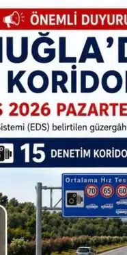 Muğla'da EDS Dönemi Başlıyor: 15 Hız Koridoru!