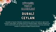 Köyceğiz Toparlar Mahallesinden Durali Ceylan Vefat Etmiştir!