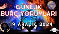 Günlük Burç Yorumları 19 Aralık 2024: Aşk, Para, Şans, Kariyer, Cinsellik Yorumu