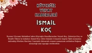 Köyceğiz Ulucami Mahallesi'nden İsmail Koç Vefat Etmiştir!