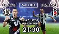 Beşiktaş, Lugano'ya Karşı Avantaj Arıyor!