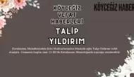 Köyceğiz'in Kavakarası Mahallesi'nden Talip YILDIRIM Vefat Etmiştir.