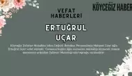 Köyceğiz Zaferler Mahallesi Ertuğrul Uçar Vefat Etmiştir!