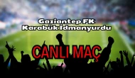 Gaziantep FK Karabük İdmanyurdu maçı nereden izlenir? Gaziantep FK Karabük İdmanyurdu CANLI Maç hangi kanalda, nasıl izlenir?