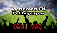 Menemen FK Fethiyespor maçı nereden izlenir? Menemen FK Fethiyespor CANLI Maç hangi kanalda, nasıl izlenir?