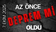 Az Önce Deprem mi Oldu? 7 Ekim 2025 Kandilli ve AFAD Son Dakika Depremleri