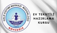 Köyceğiz Halk Eğitimi Merkezi’nde Ev Tekstili Kursu 2025