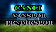 Vanspor Pendikspor maçı nereden izlenir? Vanspor Pendikspor CANLI Maç hangi kanalda, nasıl izlenir?