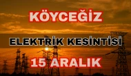 Köyceğiz elektrik kesintisi 15 Aralık: Toparlar, Beyobası, Zeytinalanı