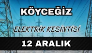 Köyceğiz elektrik kesintisi 12 Aralık: Mahalle mahalle saatler