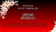 Köyceğiz Toparlar Mahallesi'nden Nurten Sivrikaya Vefat Etmiştir!