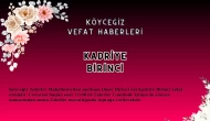 Köyceğiz Zaferler Mahallesi'nden Kadriye Birinci Vefat Etmiştir!
