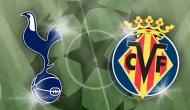 Tottenham – Villarreal Maçı Ne Zaman, Saat Kaçta, Hangi Kanalda? Canlı, Şifresiz izle
