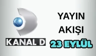 Kanal D Yayın Akışı 23 Eylül 2025 Salı :Bugün Hangi Programlar Var? Diziler, Filmler, Yarışmalar