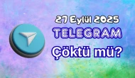 Telegram Çöktü mü? 27 Eylül 2025 Cumartesi Bugün İnternet Erişim Sorunu Var mı, Ne Zaman Düzelir?
