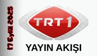 TRT 1 17 Eylül 2025 Çarşamba Tv Yayın Akışı: Bugün Hangi Programlar Var? Diziler, Filmler, Yarışmalar