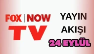 Now TV (Fox) Yayın Akışı 24 Eylül 2025 Çarşamba :Bugün Hangi Programlar Var? Diziler, Filmler, Yarışmalar
