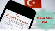 Resmî Gazete Kararları 16 Eylül 2025: Bugünkü Yasama, Yürütme, Yargı ve Atama Listeleri Yayınlandı