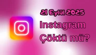Instagram Çöktü mü? 21 Eylül 2025 Pazar Bugün İnternet Erişim Sorunu Var mı, Ne Zaman Düzelir?