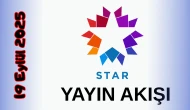 Star TV Yayın Akışı 19 Eylül 2025 Cuma :Bugün Hangi Programlar Var? Diziler, Filmler, Yarışmalar