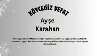 Köyceğiz Akköprü’de Vefat: Ayşe Karahan Hayatını Kaybetmiştir.