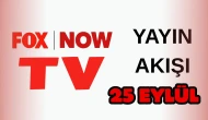 Now TV (Fox) Yayın Akışı 25 Eylül 2025 Perşembe :Bugün Hangi Programlar Var? Diziler, Filmler, Yarışmalar