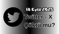 Twitter (X) Çöktü mü? 18 Eylül 2025 Perşembe Bugün İnternet Erişim Sorunu Var mı, Ne Zaman Düzelir?
