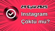 Instagram Çöktü mü? 29 Eylül 2025 Pazartesi Bugün İnternet Erişim Sorunu Var mı, Ne Zaman Düzelir?