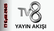 TV 8 17 Eylül 2025 Çarşamba Tv Yayın Akışı: Bugün Hangi Programlar Var? Diziler, Filmler, Yarışmalar