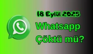 WhatsApp Çöktü mü? 18 Eylül 2025 Perşembe Bugün İnternet Erişim Sorunu Var mı, Ne Zaman Düzelir?