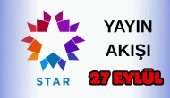 Star TV Yayın Akışı 27 Eylül 2025 Cumartesi :Bugün Hangi Programlar Var? Diziler, Filmler, Yarışmalar