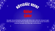 Köyceğiz Ulucami Mahallesi’nden Güler Çakır Hayatını Kaybetti