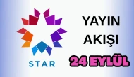 Star TV Yayın Akışı 24 Eylül 2025 Çarşamba :Bugün Hangi Programlar Var? Diziler, Filmler, Yarışmalar