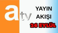 Atv Yayın Akışı 26 Eylül 2025 Cuma :Bugün Hangi Programlar Var? Diziler, Filmler, Yarışmalar